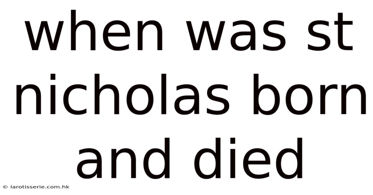 When Was St Nicholas Born And Died