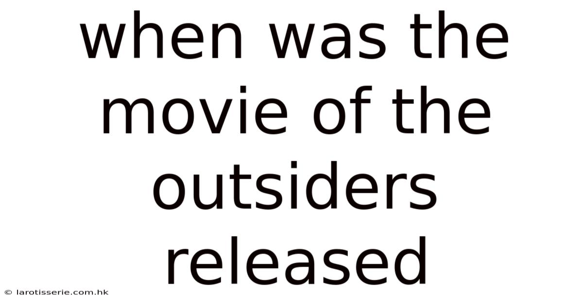 When Was The Movie Of The Outsiders Released