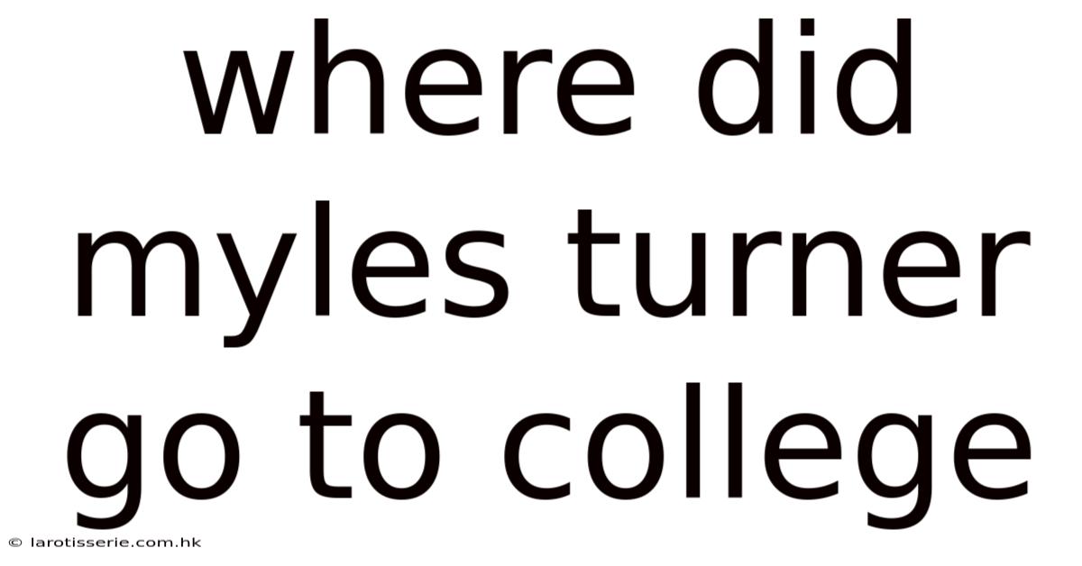 Where Did Myles Turner Go To College