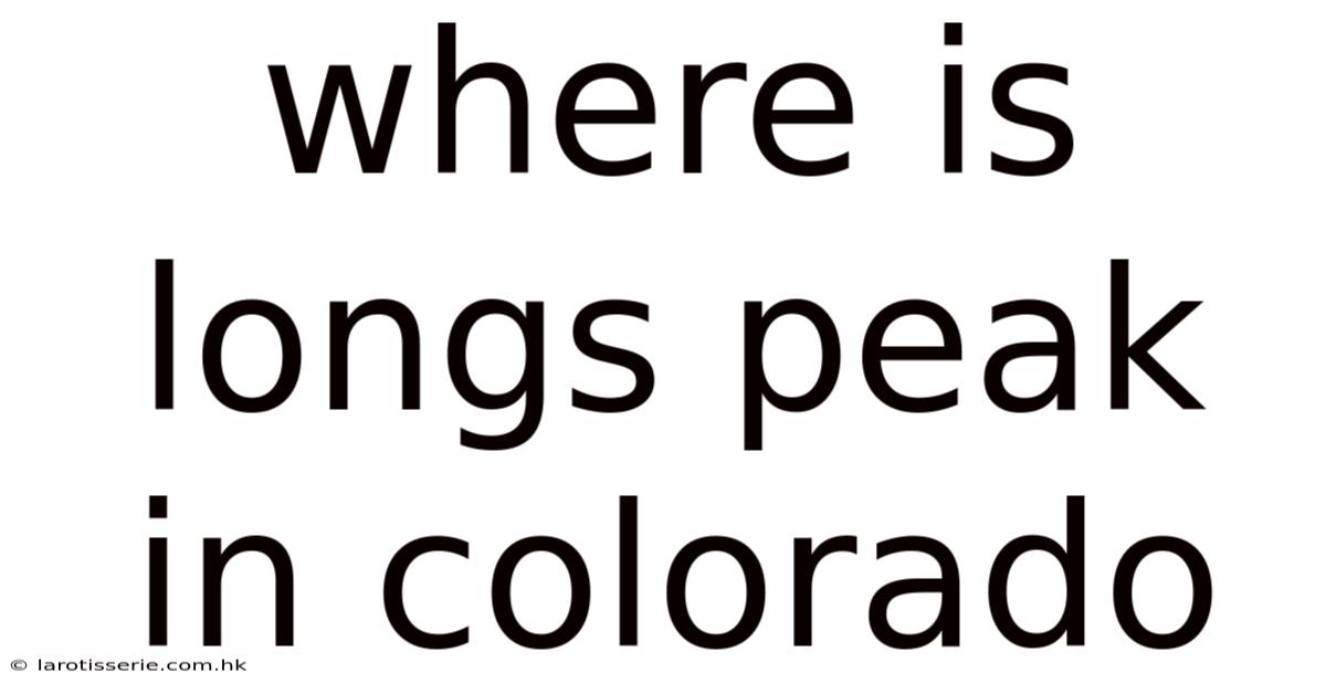 Where Is Longs Peak In Colorado