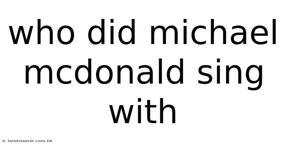 Who Did Michael Mcdonald Sing With