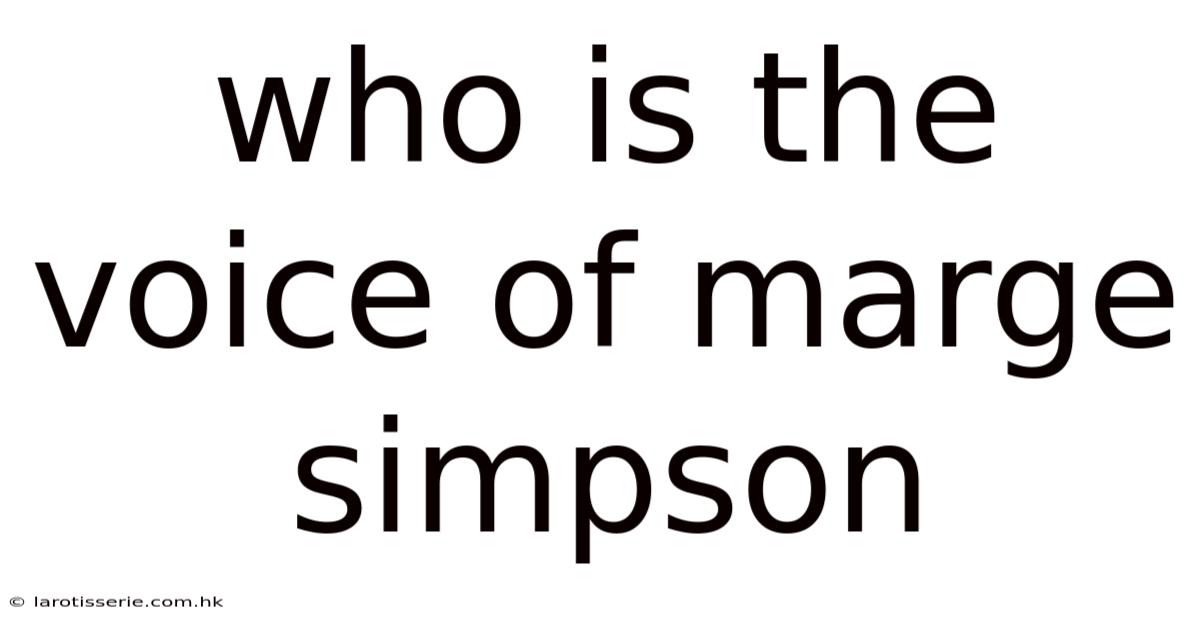 Who Is The Voice Of Marge Simpson