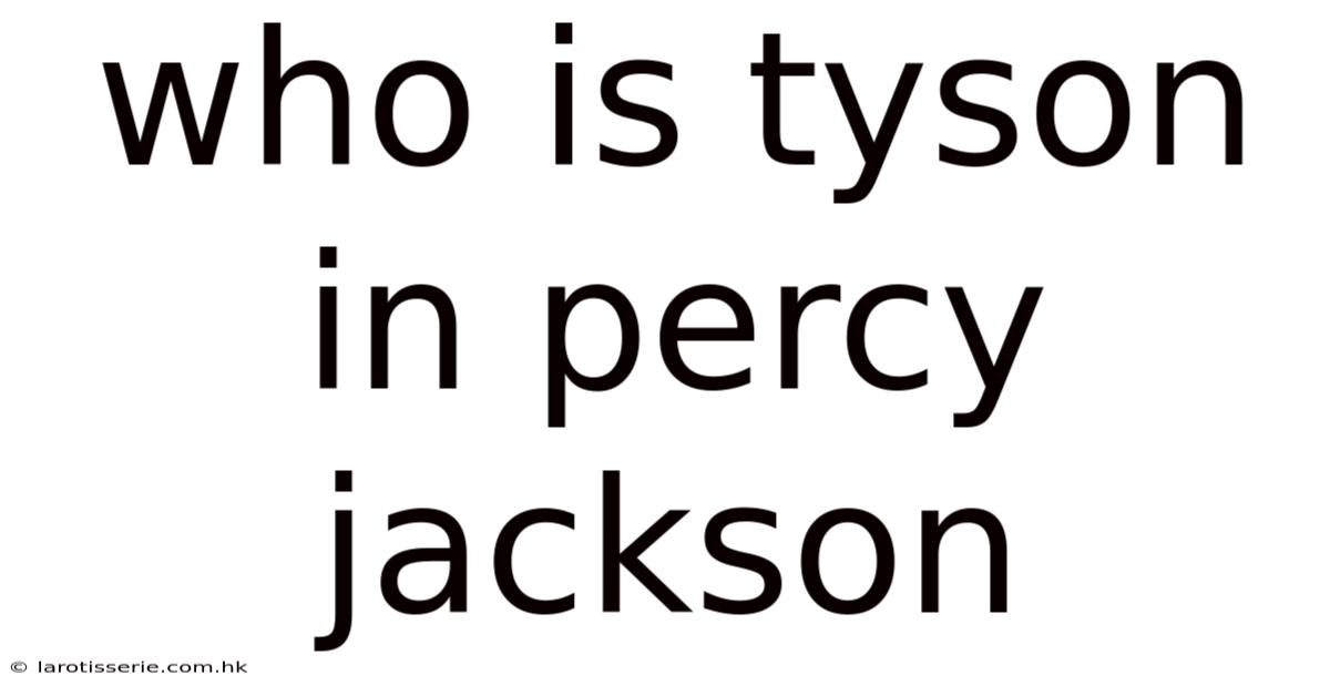 Who Is Tyson In Percy Jackson