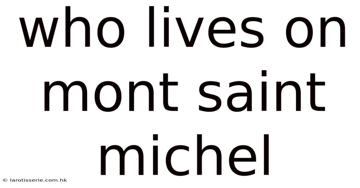 Who Lives On Mont Saint Michel