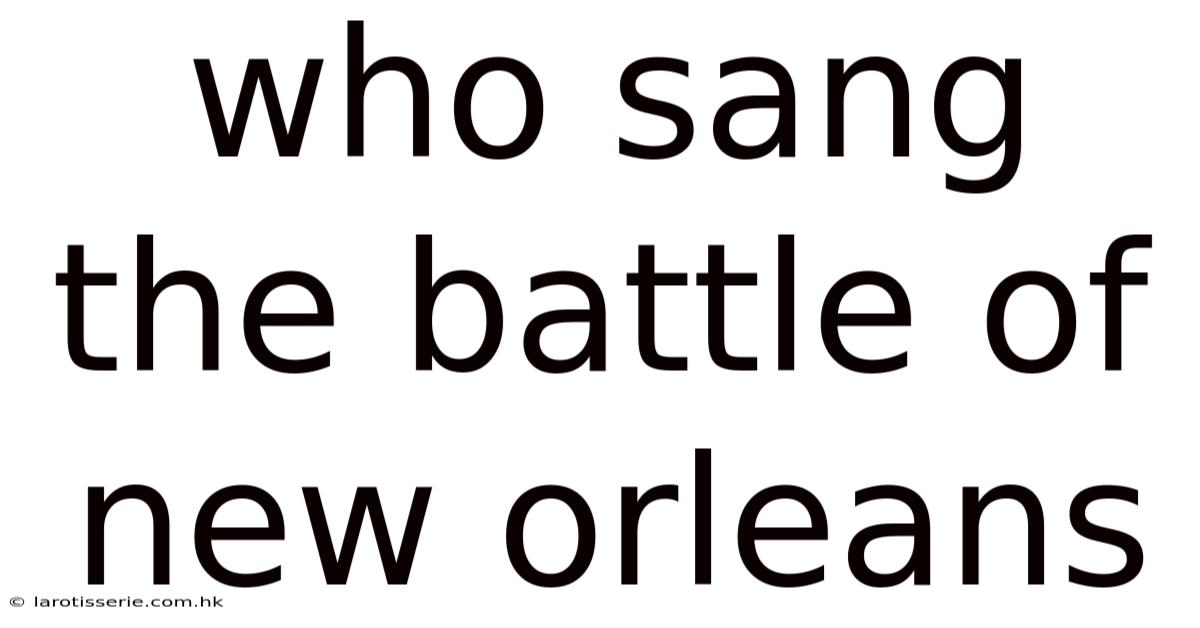Who Sang The Battle Of New Orleans