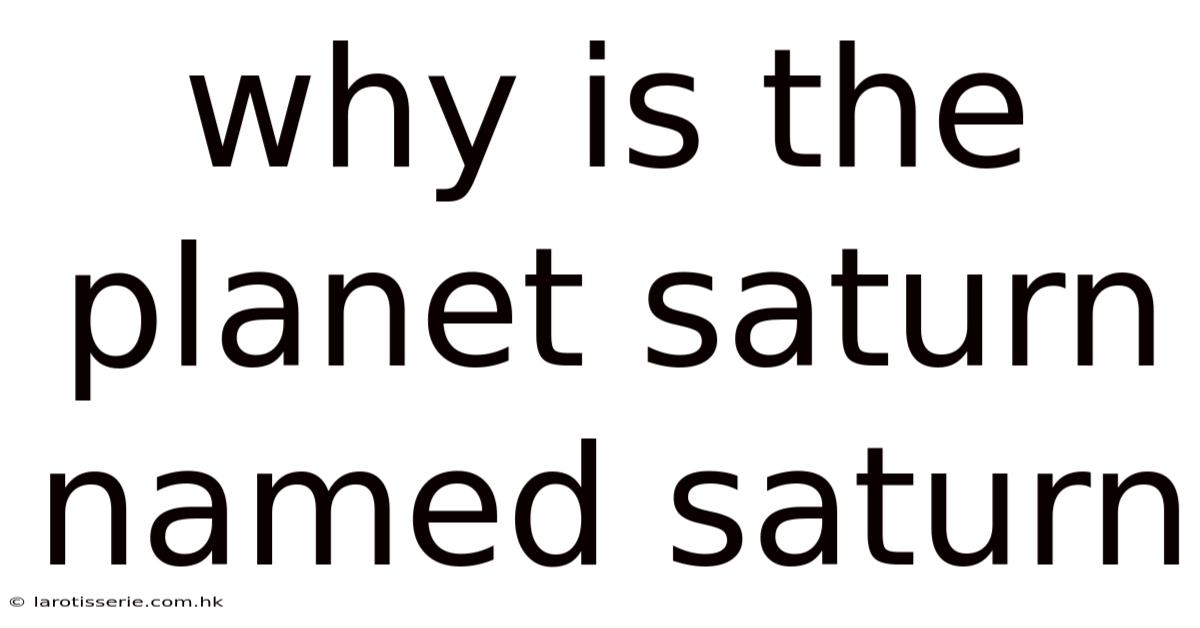 Why Is The Planet Saturn Named Saturn